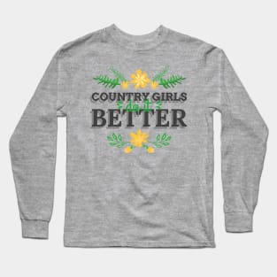 Country Girls Do It Better Long Sleeve T-Shirt